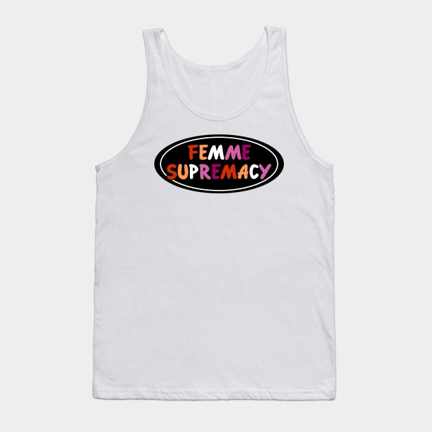 Femme Supremacy - Lesbian Pride Tank Top by Football from the Left